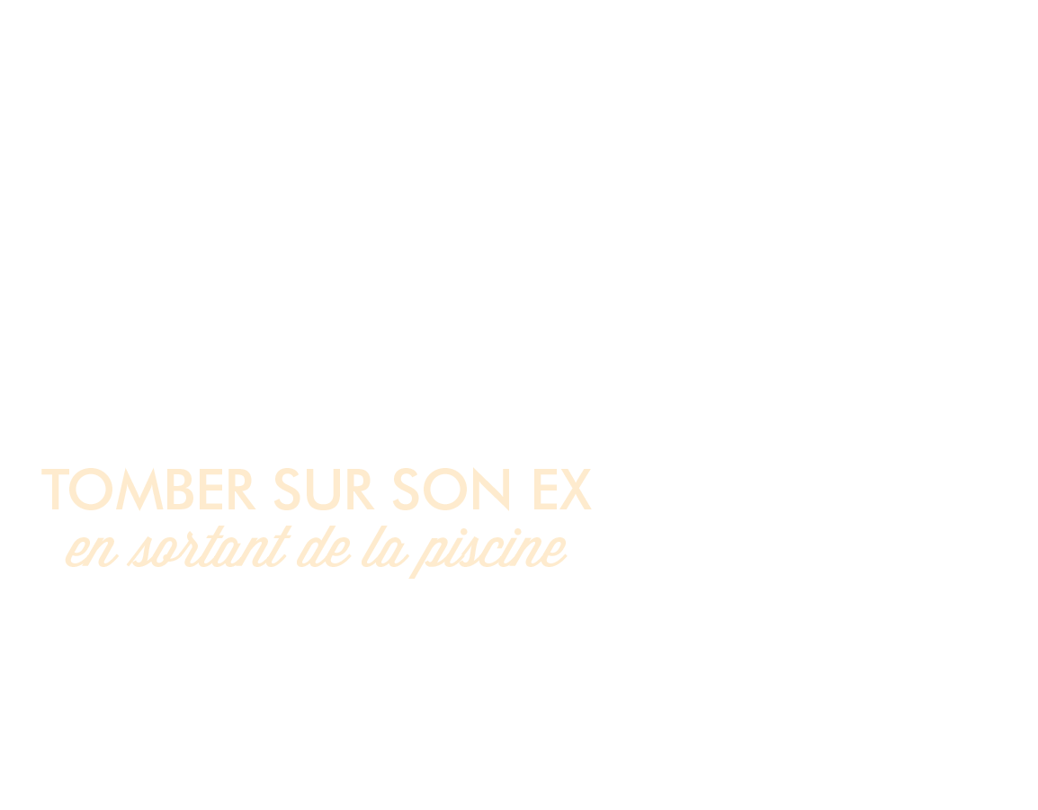 Croiser son ex en sortant de la picine