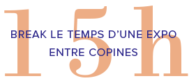 break le temps d’une expo entre copines